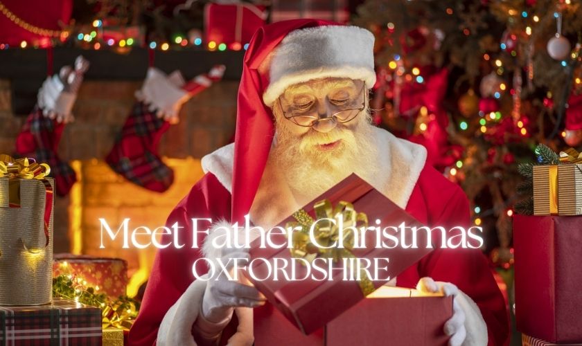 santa grotto oxford, meet father christmas oxfordshire, visit santa oxfordshire 2025